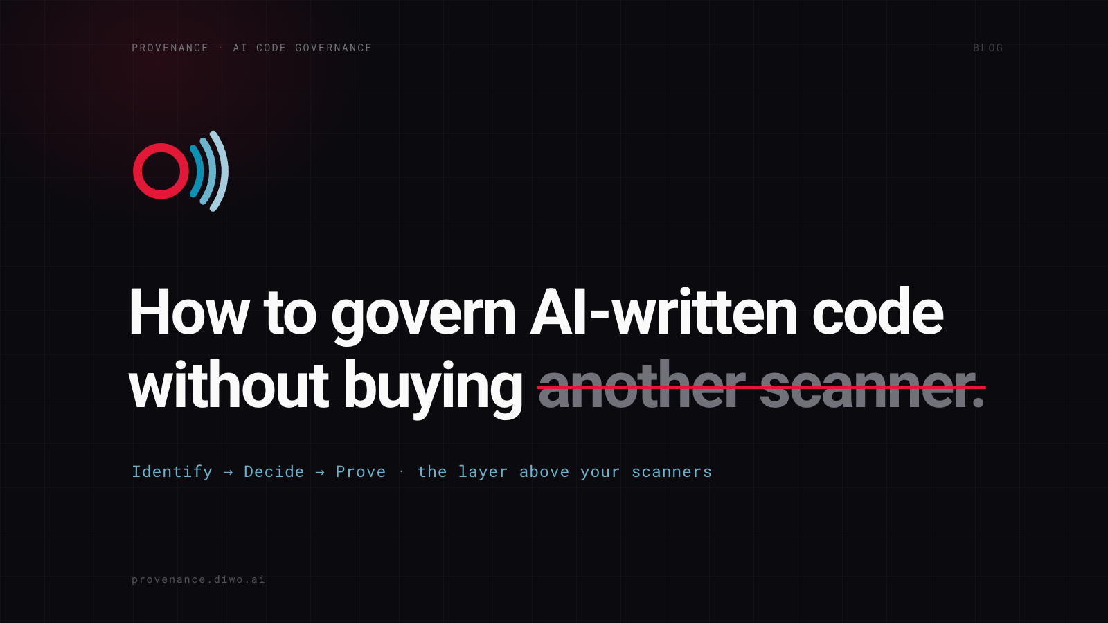 How to Govern AI-Written Code Without Buying Another Scanner